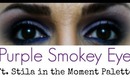 Purple Smokey Eye Ft. Stila in the moment Palette { The Makeup Squid }