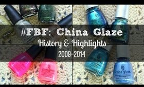 #FBF: China Glaze | History & Highlights 2009-2014