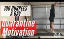 DAY 6 OF QUARANTINE - 100 BURPEES A DAY