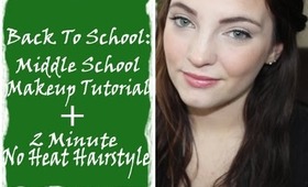 Back to School: Middle School Makeup Tutorial + 2 Minute No Heat Hairstyle ♥ || kayybabyy93x