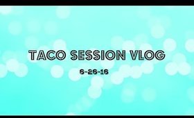 Taco Session| Rose Siard roseandben Liked my Instagram Post Vlog 6-26-16