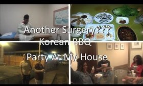 VEDA | Another Surgery???, Korean BBQ, Party at My House | 04/07/2015
