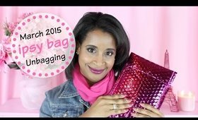 Ipsy Bag Unboxing | March 2015