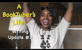 BookTube | Writing Update #3