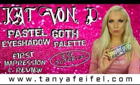 Kat Von D | Pastel Goth Palette | Tutorial | Review | Testing a Beauty Product | Tanya Feifel-Rhodes