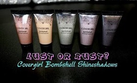 Covergirl Bombshell Shineshadows | LUST OR BUST?