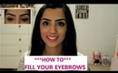 HOW TO FILL YOUR EYEBROWS - STEP BY STEP FOR BEGINNERS