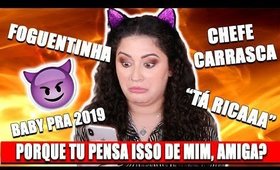 RESPONDI AS SUPOSIÇÕES DE VOCÊS SOBRE MIM E TO PREOCUPADA...