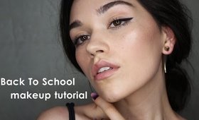Everyday | Back To School makeup tutorial