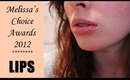 Melissa's Choice Awards | LIPS