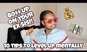 Girl Talk: How To Level Up Mentally! 10 WAYS