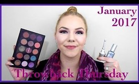 Throwback Thursday: January Favorites 2017