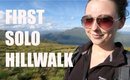 FIRST SOLO HILLWALK! | BeautyCreep