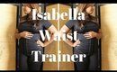 Isabella Waist Trainer Review | Total Life Changes Garment Beautiful You