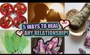5 WAYS TO HEAL ANY RELATIONSHIP │ CRYSTALS, CANDLES, BAY LEAVES, SAGE CLEANSING, GRATITUDE & MORE!