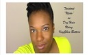 Natural Hair: Twistout "Updo" on Dry Hair Using KeyShea Butters