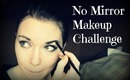 No Mirror Makeup Challenge