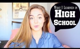 What I Learned In High School | Chelsea Crockett