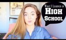 What I Learned In High School | Chelsea Crockett