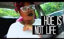 HOE IS NOT LIFE |CAR VLOG #1|