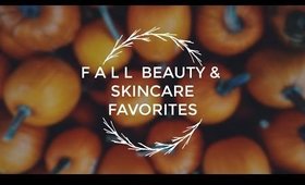 Current Fall Beauty/Skincare Favorites