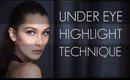 HOW TO UNDER EYE HIGHLIGHT TUTORIAL | NO CAKING | NO CREASING