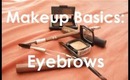 Makeup Basics - Defined Eyebrows