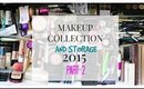 MAKEUP COLLECTION AND STORAGE 2015 | PART 2