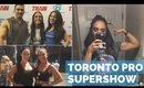 MY FIRST FIT EXPO EVER | TORONTO PRO SUPERSHOW 2017 | Mariah Alexandra