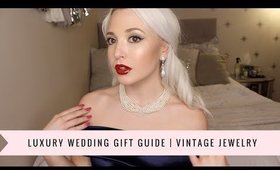 LUXURY WEDDING GIFT GUIDE | Estate Jewelry