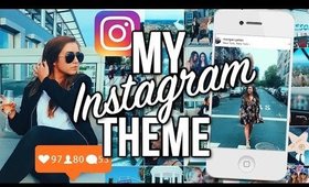 How I Edit My Instagram Photos + Theme Ideas