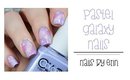 Pastel Galaxy Nails | NailsByErin