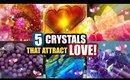 5 CRYSTALS THAT ATTRACT LOVE! │ How To Use Stones To Manifest Love and Self Love!