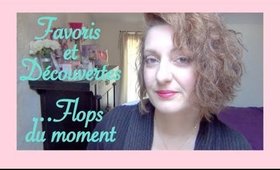 Favoris et Découvertes du Moment...Flops/Miss Coquelicot