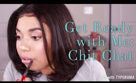 GRWM: Chit Chat, Podcasts, Netflix and Reality TV