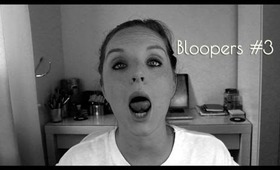 Bloopers #3