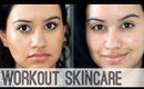 Skin Care Routine | Pre & Post Workout