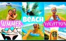 SUMMER BEACH VACATION | A Week In My Life 2015