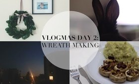 Vlogmas Day 2: Wreath Making | JessicaBeautician