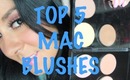 MY TOP 5 MAC BLUSHES FOR THE SUMMER