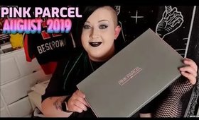 PINK PARCEL - AUGUST 2019 UNBOXING