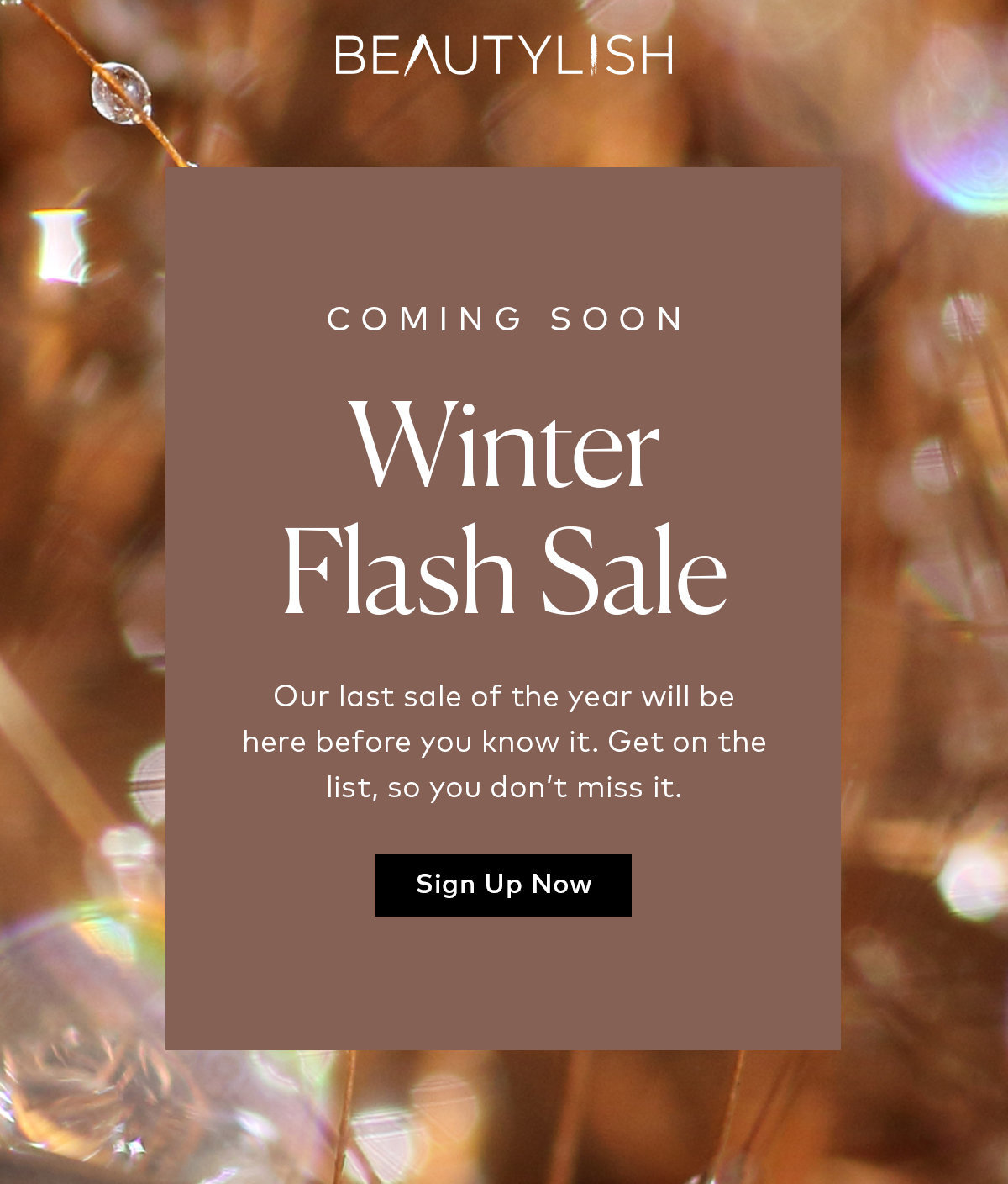 Sign up to be the first to shop the 2023 Beautylish Winter Sale!