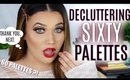 DECLUTTERING 60 SHADOW PALETTES! OMG!