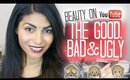 Beauty On YouTube: The Good, Bad, & Ugly | MCN's, Making Money, & Responding to Hate