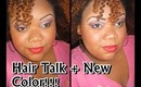 Hair Talk + NEW Color