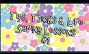 Tips, Tricks & Life Saving Lessons #1