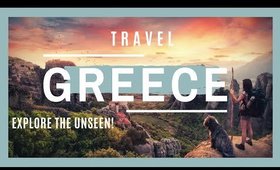 GREECE TRAVEL | [Explore The Unseen In Greece 2020]