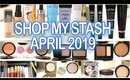 SHOP MY STASH #2 :  APRIL 2019