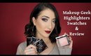 Makeup Geek Highlighter Swatches & Review