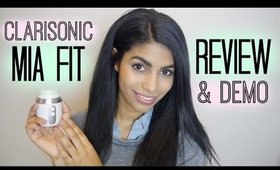 Clarisonic Mia FIT Review & Demo